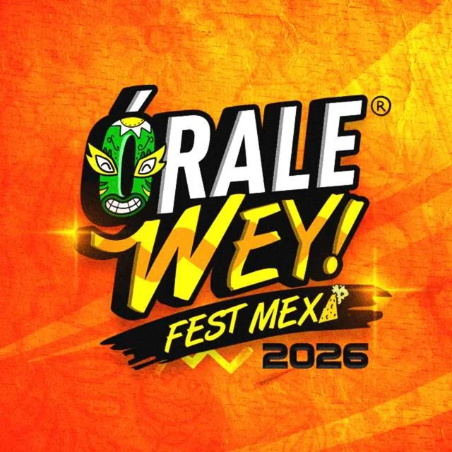 Afiche de ÓRALE WEY! FEST MEXA 2026